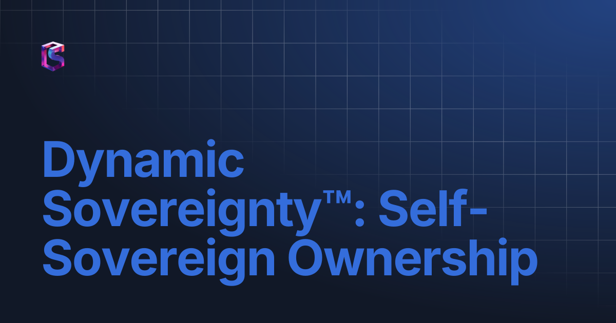 Dynamic Sovereignty™: Self-Sovereign Ownership | InSoBlokAI